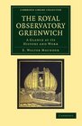 The Royal Observatory Greenwich A Glance at its History and Work