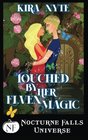 Touched By Her Elven Magic A Nocturne Falls Universe story