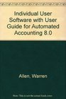 Individual User Software with User Guide for Automated Accounting 80