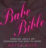 Babe Bible: Essential Advice on Everything You Need to Know
