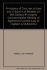 Principles of Contract at Law and in Equity A Treatise on the General Principles Concerning the Validity of Agreements in the Law of England and Am