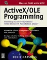 Activex/Ole Programming Building Stable Components With Microsoft Foundation Class