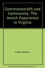 Commonwealth and Community The Jewish Experience in Virginia
