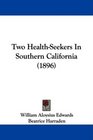 Two HealthSeekers In Southern California