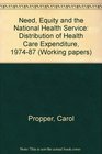 Need Equity and the National Health Service Distribution of Health Care Expenditure 197487