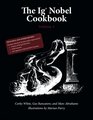 The Ig Nobel Cookbook volume 1