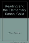 Reading and the Elementary School Child