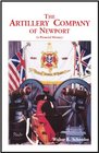 The Artillery Company Of Newport A Pictorial History