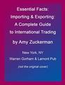 Essential FactsImporting  Exporting A Complete Guide to International Trading