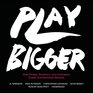 Play Bigger How Pirates Dreamers and Innovators Create and Dominate Markets