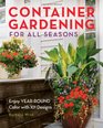 Container Gardening for All Seasons Enjoy YearRound Color with 101 Designs