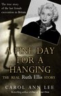 A Fine Day for a Hanging The Real Ruth Ellis Story