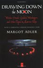 Drawing Down the Moon : Witches, Druids, Goddess-Worshippers, and Other Pagans in America Today