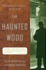 The Haunted Wood  Soviet Espionage in AmericaThe Stalin Era
