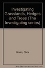 Investigating Grasslands Hedges and Trees