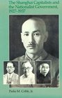 The Shanghai Capitalists and the Nationalist Government 19271937