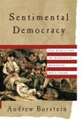 Sentimental Democracy The Evolution of America's Romantic SelfImage