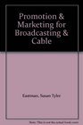 Promotion  Marketing for Broadcasting  Cable