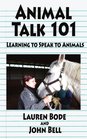 Animal Talk 101 Learning to Speak to Animals