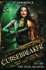 The Dusk Reapers: An Epic Urban Fantasy Action Adventure (Cursebreaker: An Epic Urban Fantasy Action Adventure (Complete Six-Book Series))