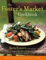 The Foster's Market Cookbook  Favorite Recipes for Morning Noon and Night