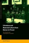 Literature and Material Culture from Balzac to Proust The Collection and Consumption of Curiosities