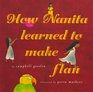 How Nanita Learned To Make Flan