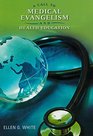 A Call to Medical Evangelism and Health Education Selections from the Writings of Ellen G White