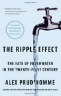 The Ripple Effect: The Fate of Fresh Water in the Twenty-First Century