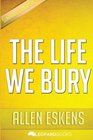 The Life We Bury by Allen Eskens  Unofficial  Independent Summary  Analysis