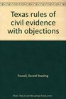 Texas rules of civil evidence with objections