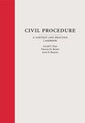Civil Procedure A Context and Practice Casebook
