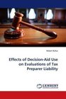 Effects of DecisionAid Use on Evaluations of Tax Preparer Liability