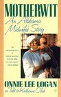 Motherwit An Alabama Midwife's Story