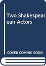 Two Shakespearean Actors