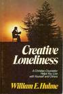 Creative loneliness A Christian counselor helps you live with yourself and others