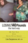 Losing 140 Pounds the Hard Way: My First Year After Gastric Bypass Surgery