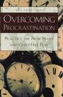 Overcoming Procrastination Practice the Now Habit and GuiltFree Play