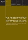 An Anatomy of GP Referral Decisions A Qualitative Study of GPs' Views on Their Role in Supporting Patient Choice