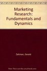 Marketing research Fundamentals and dynamics