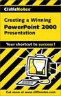 Cliffs Notes Creating a Winning Powerpoint 2000 Presentation