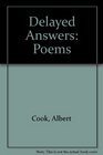 Delayed Answers Poems