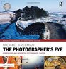The Photographer's Eye Digitally Remastered 10th Anniversary Edition Composition and Design for Better Digital Photos