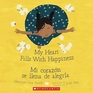 My Heart Fills with Happiness / Mi Corazon Se Llena De Alegria