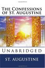 The Confessions of St Augustine Unabridged