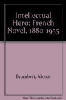 Intellectual Hero French Novel 18801955
