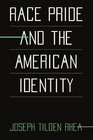 Race Pride and the American Identity