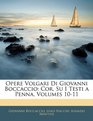 Opere Volgari Di Giovanni Boccaccio Cor Su I Testi a Penna Volumes 1011