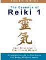 The Essence of Reiki 1 Usui Reiki 1 Manual  Practitioner Level