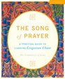 The Song of Prayer A Practical Guide to Gregorian Chant